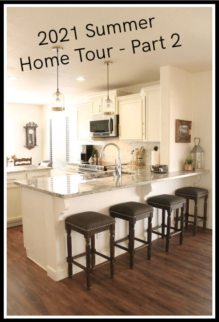 2021 Summer Home Tour – Part 2