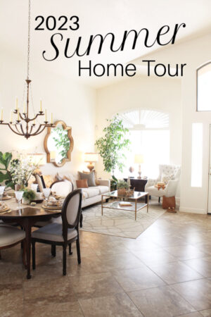 2023 Summer Home Tour - My Home - A Stroll Thru Life
